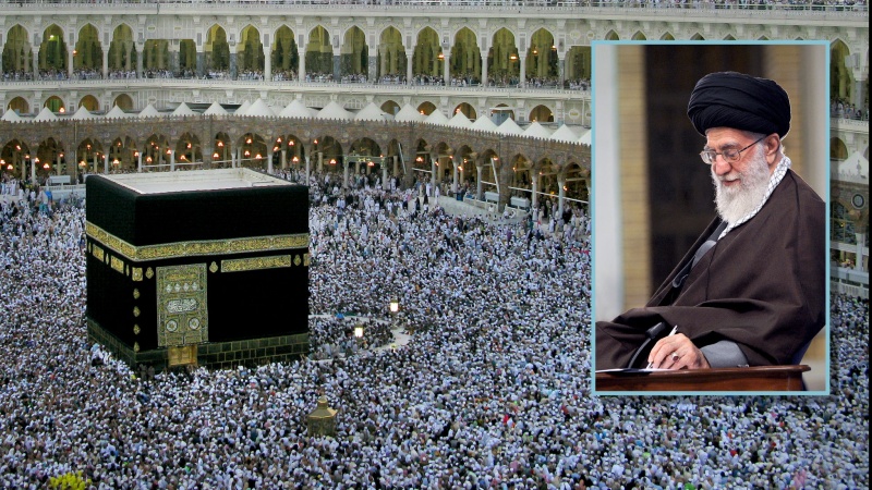 حجاج کرام کے نام رہبرانقلاب اسلامی کاخصوصی پیغام